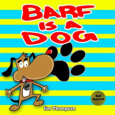 Barf este un câine - Barf is a dog