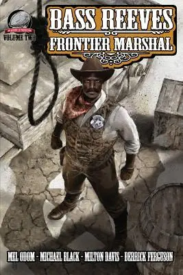 Bass Reeves Frontier Marshal Volumul 2 - Bass Reeves Frontier Marshal Volume 2