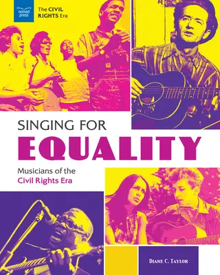 Cântând pentru egalitate: Muzicieni din era drepturilor civile - Singing for Equality: Musicians of the Civil Rights Era