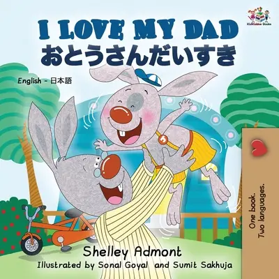 Îmi iubesc tatăl (Carte bilingvă engleză - japoneză) - I Love My Dad (English Japanese Bilingual Book)