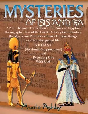 Misterele lui Isis și Ra: O nouă traducere originală Scriptura hieroglifică a lui Aset(Isis) & Ra - Mysteries of Isis and Ra: A New Original Translation Hieroglyphic Scripture of the Aset(Isis) & Ra