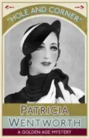 Hole and Corner: Un mister din Epoca de Aur - Hole and Corner: A Golden Age Mystery