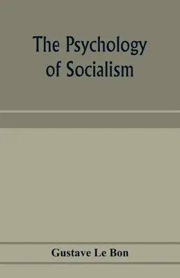 Psihologia socialismului - The psychology of socialism