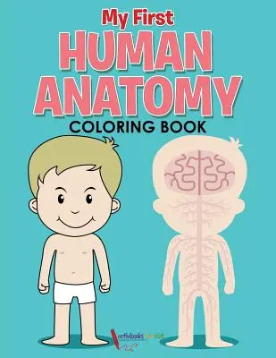 Prima mea carte de colorat de anatomie umană - My First Human Anatomy Coloring Book