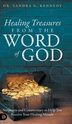 Comori de vindecare din Cuvântul lui Dumnezeu: Scripturi și comentarii pentru a vă ajuta să primiți miracolul vindecării - Healing Treasures from the Word of God: Scriptures and Commentary to Help You Receive Your Healing Miracle
