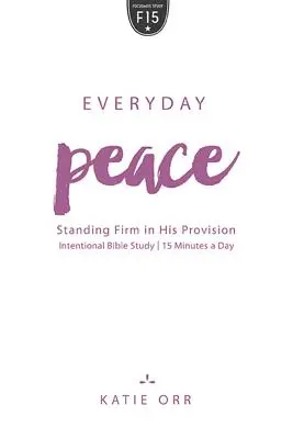Pace în fiecare zi: Să rămâi ferm în providența Lui - Everyday Peace: Standing Firm in His Provision