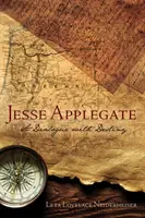 Jesse Applegate: Un dialog cu destinul - Jesse Applegate: A Dialog with Destiny