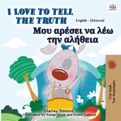 I Love to Tell the Truth (Carte bilingvă engleză-greacă pentru copii) - I Love to Tell the Truth (English Greek Bilingual Book for Kids)