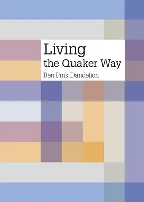 Trăind în stilul Quaker - Living the Quaker way