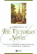 Un însoțitor al romanului victorian - A Companion to the Victorian Novel