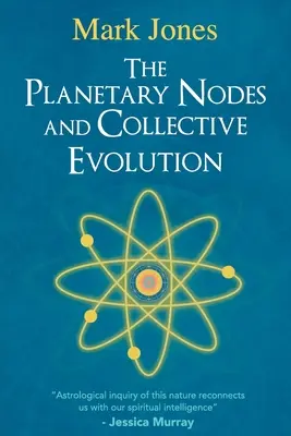 Nodurile planetare și evoluția colectivă - The Planetary Nodes and Collective Evolution