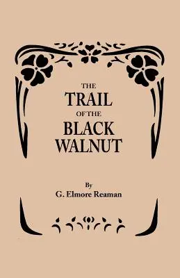 Traseul nucului negru [Ediția a doua, 1965] - The Trail of the Black Walnut [Second Edition, 1965]