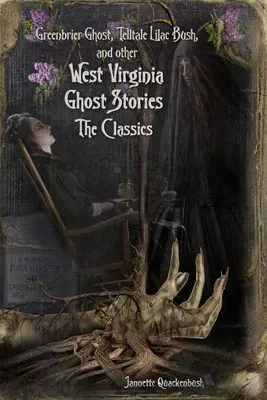 Povești cu fantome din Virginia de Vest: Clasice - West Virginia Ghost Stories: The Classics