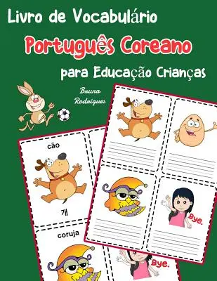 Korean Portuguese Vocabulary Book for Kids: Carte pentru copii pentru a învăța 200 de cuvinte portugheze coreene de bază - Livro de Vocabulrio Portugus Coreano para Educao Crianas: Livro infantil para aprender 200 Portugus Coreano palavras bsicas