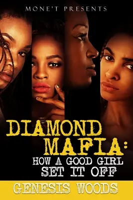 Diamond Mafia: Cum a declanșat-o o fată bună - Diamond Mafia: How A Good Girl Set It Off