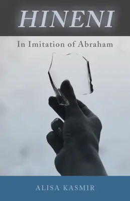 Hineni: În imitarea lui Abraham - Hineni: In Imitation of Abraham