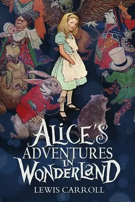 Aventurile lui Alice în Țara Minunilor - Alice's Adventures in Wonderland