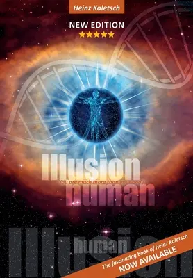 Iluzia umană: Tu ești mai mult decât corpul tău fizic - Illusion Human: You are more than your physical body