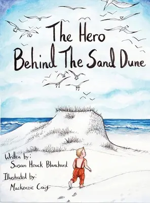 Eroul din spatele dunei de nisip - The Hero Behind the Sand Dune