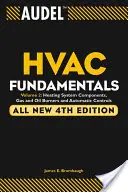 Audel HVAC Fundamentals: Componente ale sistemului de încălzire, arzătoare cu gaz și ulei și comenzi automate - Audel HVAC Fundamentals: Heating System Components, Gas and Oil Burners, and Automatic Controls