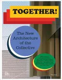 Împreună! Noua arhitectură a colectivului - Together!: The New Architecture of the Collective