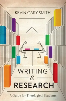 Scriere și cercetare: Un ghid pentru studenții teologi - Writing and Research: A Guide for Theological Students
