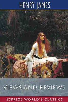 Vederi și recenzii (Esprios Classics) - Views and Reviews (Esprios Classics)