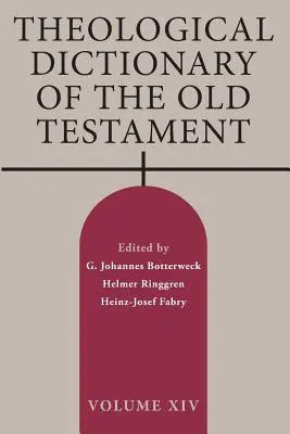 Dicționarul teologic al Vechiului Testament, volumul XIV - Theological Dictionary of the Old Testament, Volume XIV