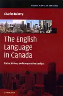 Limba engleză în Canada: Statut, istorie și analiză comparativă - The English Language in Canada: Status, History and Comparative Analysis