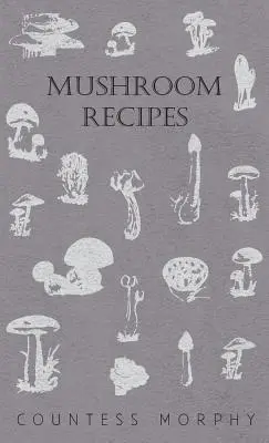 Rețete cu ciuperci - Mushroom Recipes