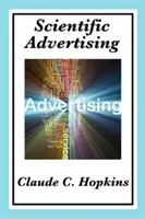 Publicitatea științifică: Completă și integrală - Scientific Advertising: Complete and Unabridged