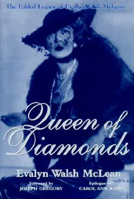 Queen of Diamonds: Moștenirea legendară a lui Evalyn Walsh McLean - Queen of Diamonds: The Fabled Legacy of Evalyn Walsh McLean