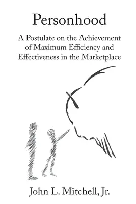 Personalitatea - un postulat privind obținerea eficienței și eficacității maxime pe piață - Personhood - A Postulate on the Achievement of Maximum Efficiency and Effectiveness in the Marketplace