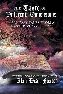 Gustul dimensiunilor diferite: 15 povești fantastice de la un maestru povestitor - The Taste of Different Dimensions: 15 Fantasy Tales from a Master Storyteller
