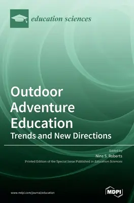 Educația prin aventură în aer liber: Tendințe și noi direcții - Outdoor Adventure Education: Trends and New Directions