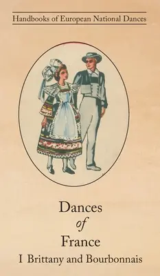 Dansuri din Franța I - Bretania și Bourbonnais - Dances of France I - Brittany and Bourbonnais