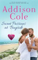 Dulci pasiuni la Bayside - Sweet Passions at Bayside