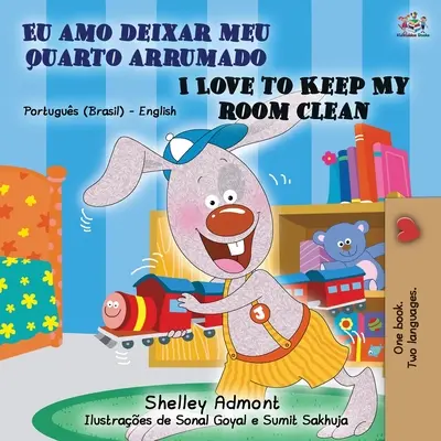 I Love to Keep My Room Clean (Carte bilingvă portugheză - engleză - braziliană) - I Love to Keep My Room Clean (Portuguese English Bilingual Book - Brazilian)