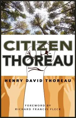 Cetățeanul Thoreau: Walden, nesupunere civilă, viața fără principii, sclavia în Massachusetts, o pledoarie pentru căpitanul John Brown - Citizen Thoreau: Walden, Civil Disobedience, Life Without Principle, Slavery in Massachusetts, a Plea for Captain John Brown