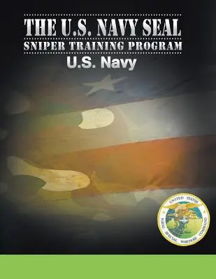Programul de pregătire a lunetiștilor U.S. Navy SEAL - U.S. Navy SEAL Sniper Training Program
