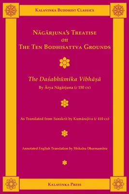 Tratatul lui Nagarjuna despre cele zece motive ale Bodhisattva: Dasabhumika Vibhasa - Nagarjuna's Treatise on the Ten Bodhisattva Grounds: The Dasabhumika Vibhasa