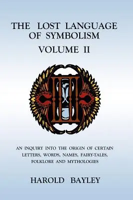 Limbajul pierdut al simbolismului Volumul II - The Lost Language of Symbolism Volume II