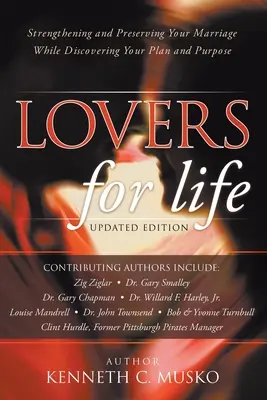 Iubiți pentru viață (ediție actualizată): Consolidarea și conservarea căsniciei tale în timp ce îți descoperi planul și scopul - Lovers for Life (Updated Edition): Strengthening and Preserving Your Marriage While Discovering Your Plan and Purpose