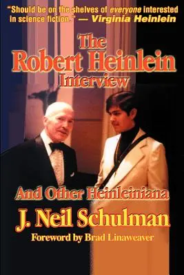 Interviul cu Robert Heinlein și alte Heinleiniana - The Robert Heinlein Interview and Other Heinleiniana