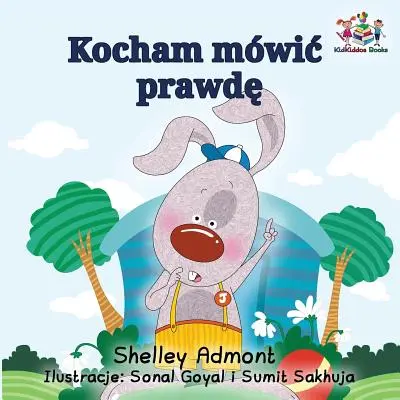 Iubesc să spun adevărul (carte poloneză pentru copii): Polish Children's Book (Carte poloneză pentru copii) - I Love to Tell the Truth (Polish Kids Book): Polish Children's Book