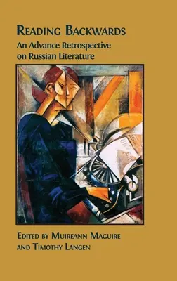 Reading Backwards: O retrospectivă anticipată a literaturii ruse - Reading Backwards: An Advance Retrospective on Russian Literature