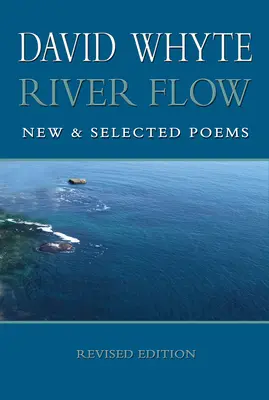 River Flow: Poezii noi și selectate (revizuită (revizuită) - River Flow: New and Selected Poems (Revised (Revised)