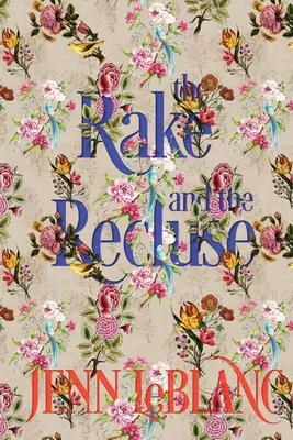 The Rake and the Recluse: un roman de dragoste cu fotografii - The Rake and the Recluse: a romance novel with photographs