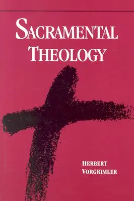 Teologia sacramentală - Sacramental Theology