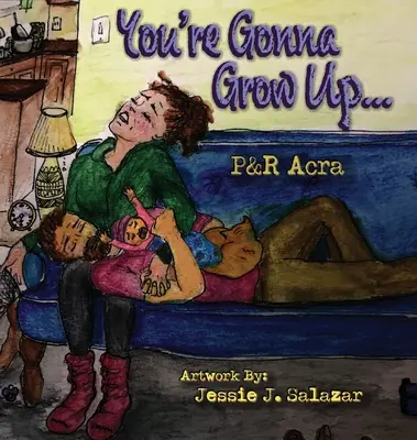 Ai să crești... - You're Gonna Grow Up...
